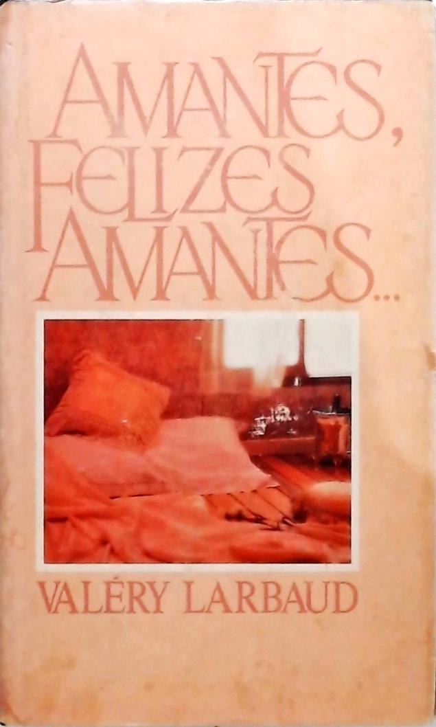 Amantes, Felizes Amantes...