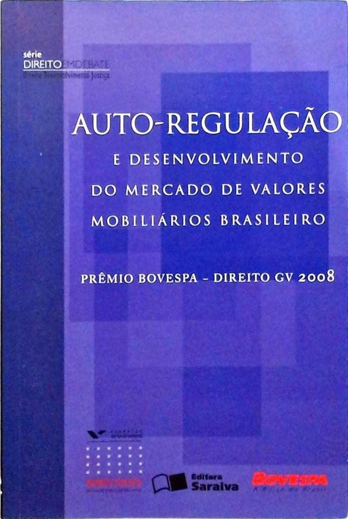 Auto-regulação e desenvolvimento do mercado de valores mobiliários brasileiro