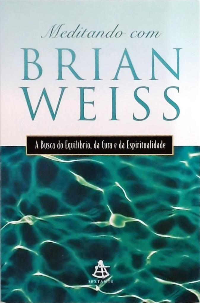 Meditando Com Brian Weiss