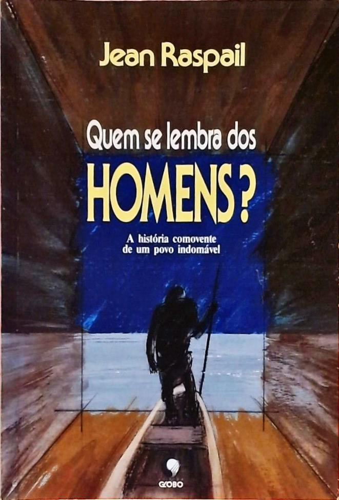 Quem Se Lembra Dos Homens