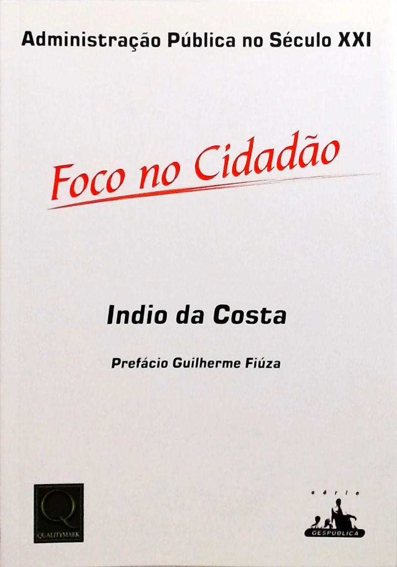 Administração Pública no Século XXI - Foco no Cidadão