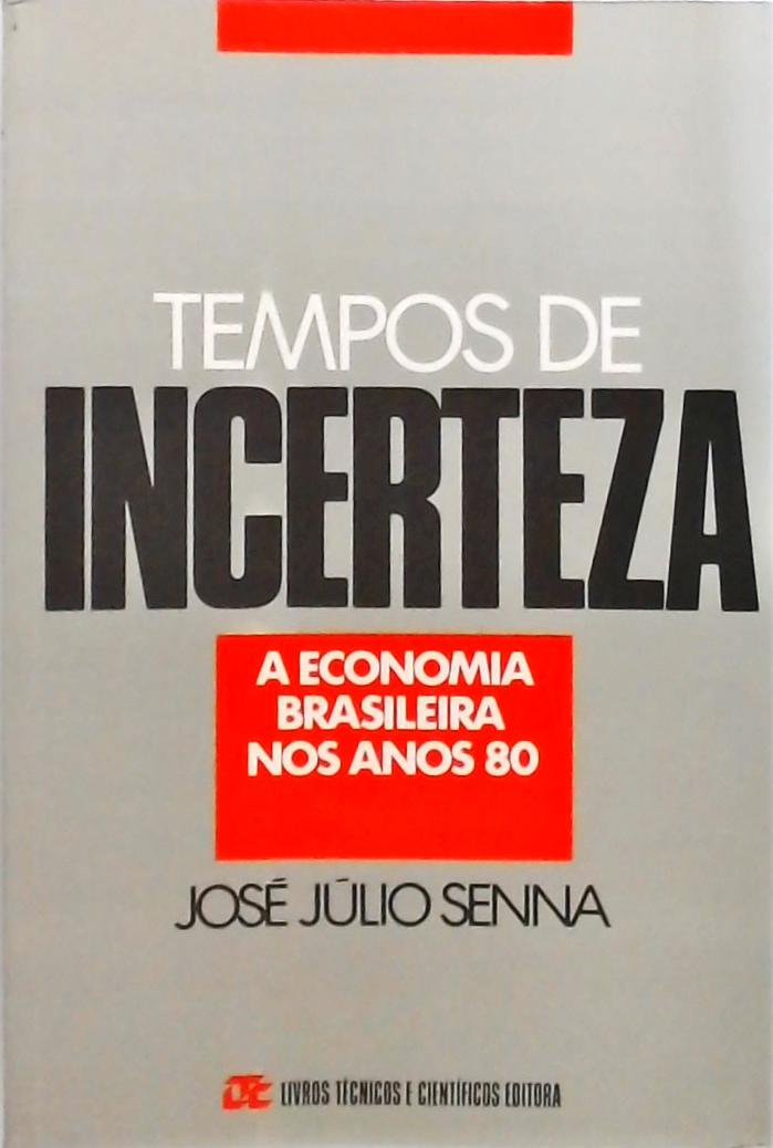 Tempos De Incerteza