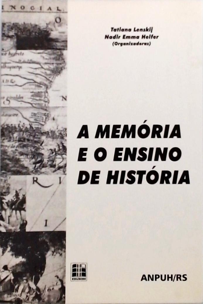 A Memória e o Ensino de História