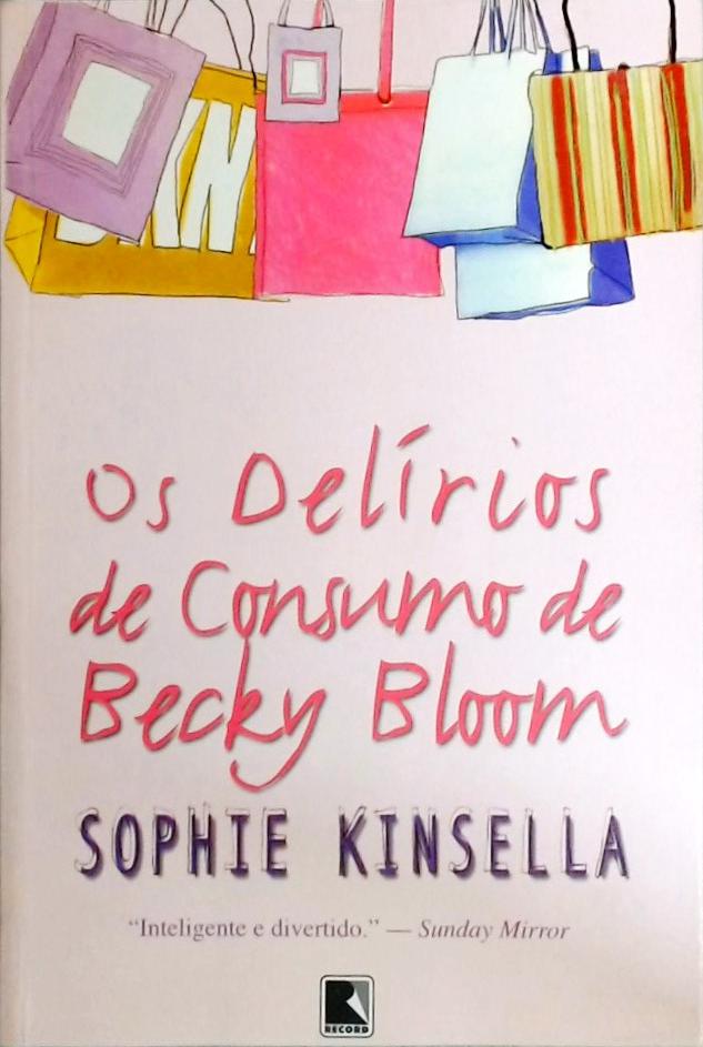 Os Delírios de Consumo de Becky Bloom