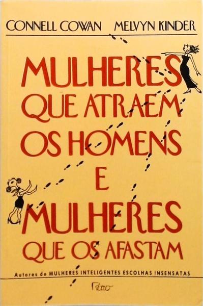 Mulheres Que Atraem Homens E Mulheres Que Os Afastam