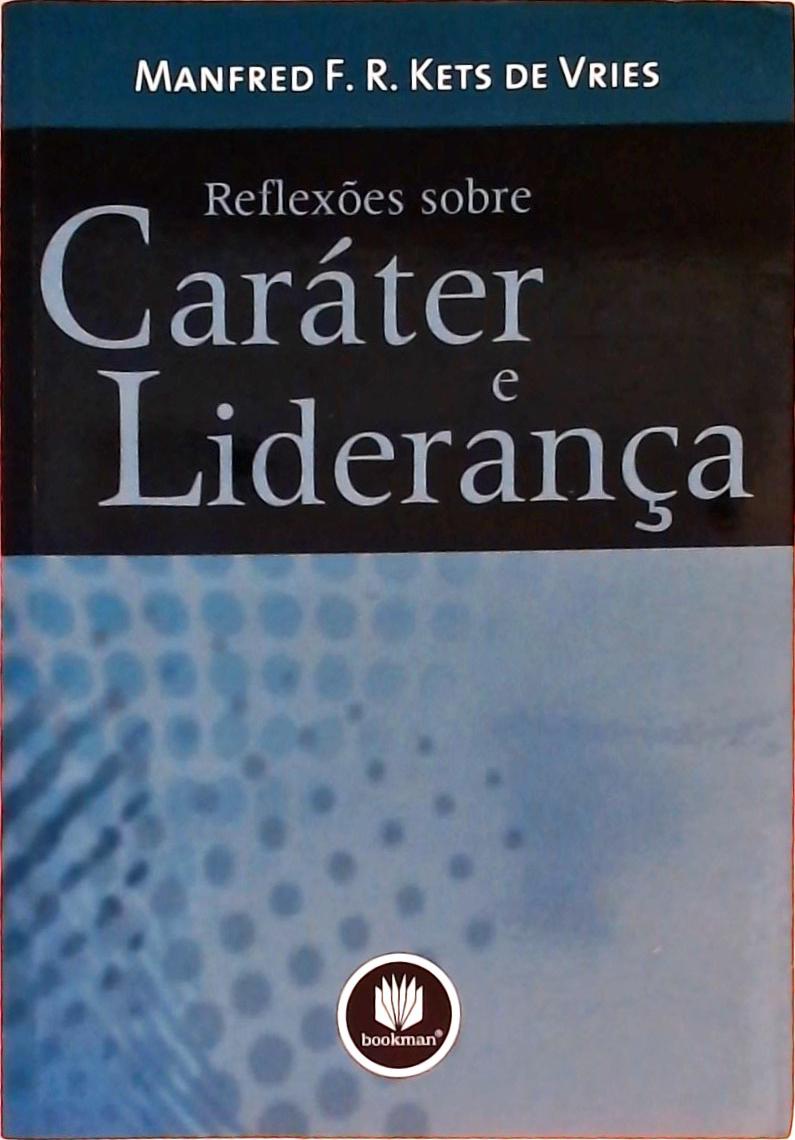 Reflexões Sobre Caráter E Liderança