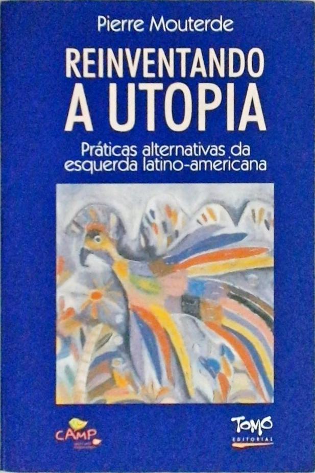 Reinventando A Utopia