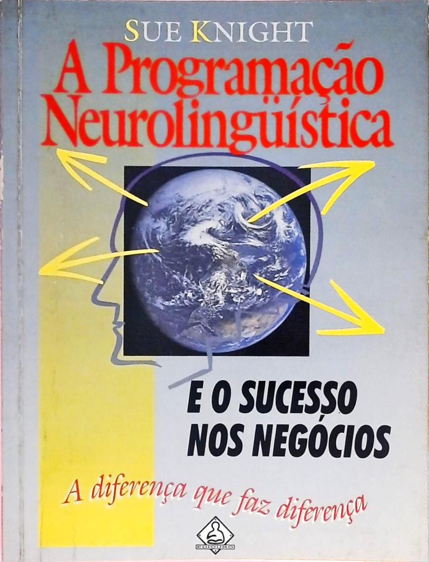 A Programação Neurolingüística