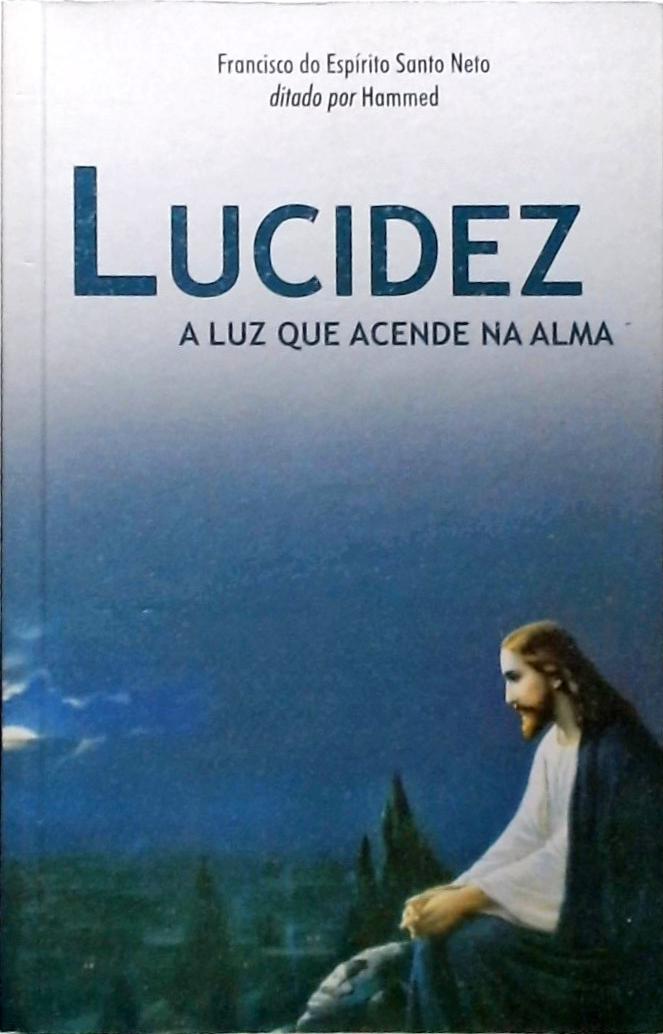 Lucidez - A Luz Que Acende Na Alma