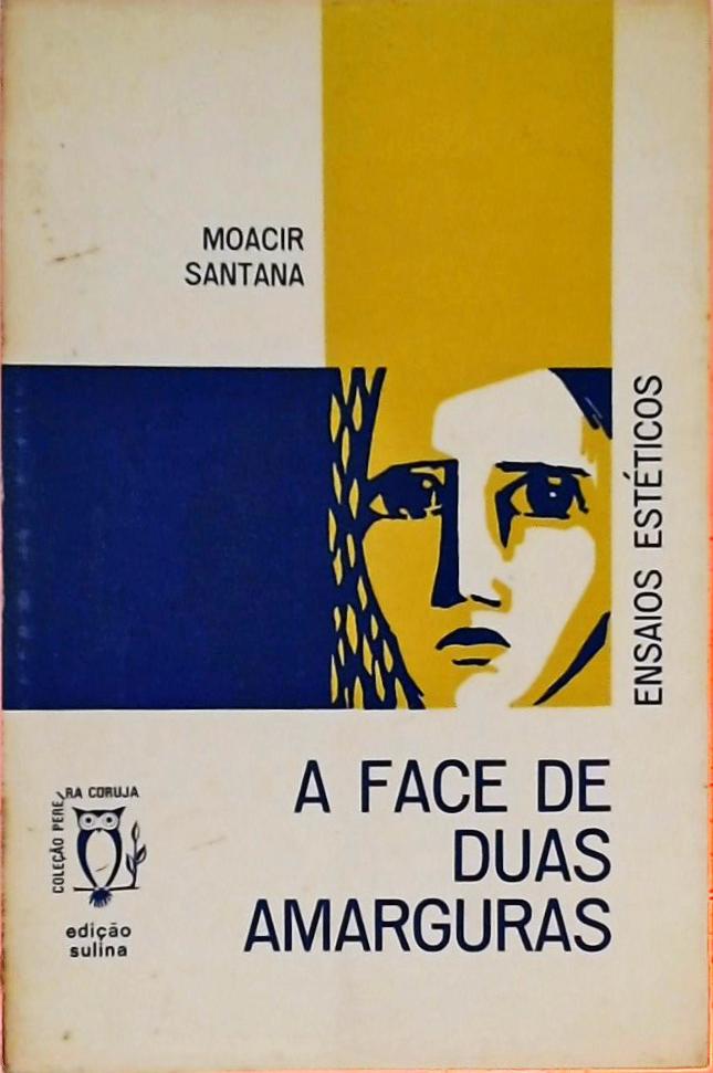 A Face De Duas Amarguras