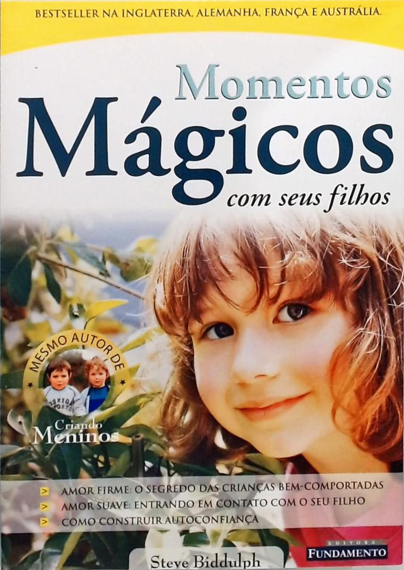 Momentos Mágicos Com Seus Filhos