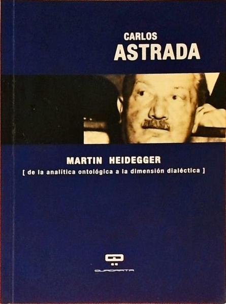 Heidegger - De La Analítica Ontológica A La Dimensión Dialéctica