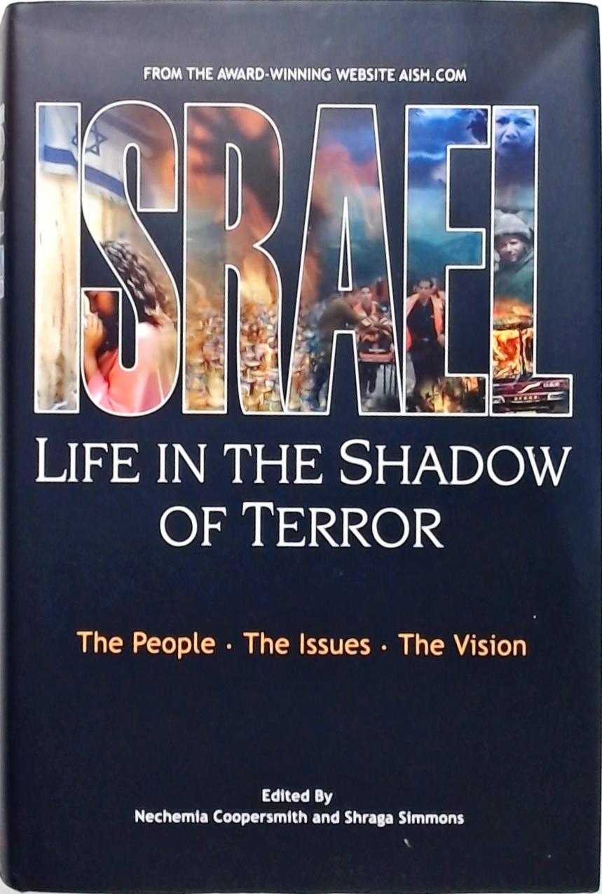 Israel Life In The Shadow Of Terror
