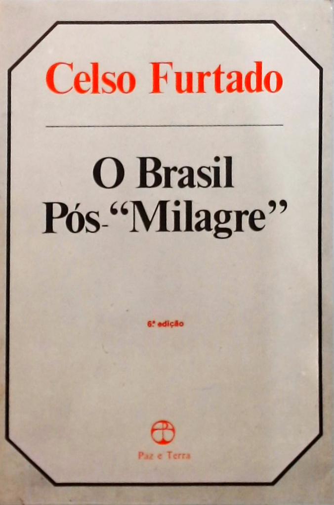 O Brasil Pós-Milagre