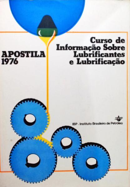 Apostila Do Curso De Informação Sobre Lubrificantes E Lubrificação