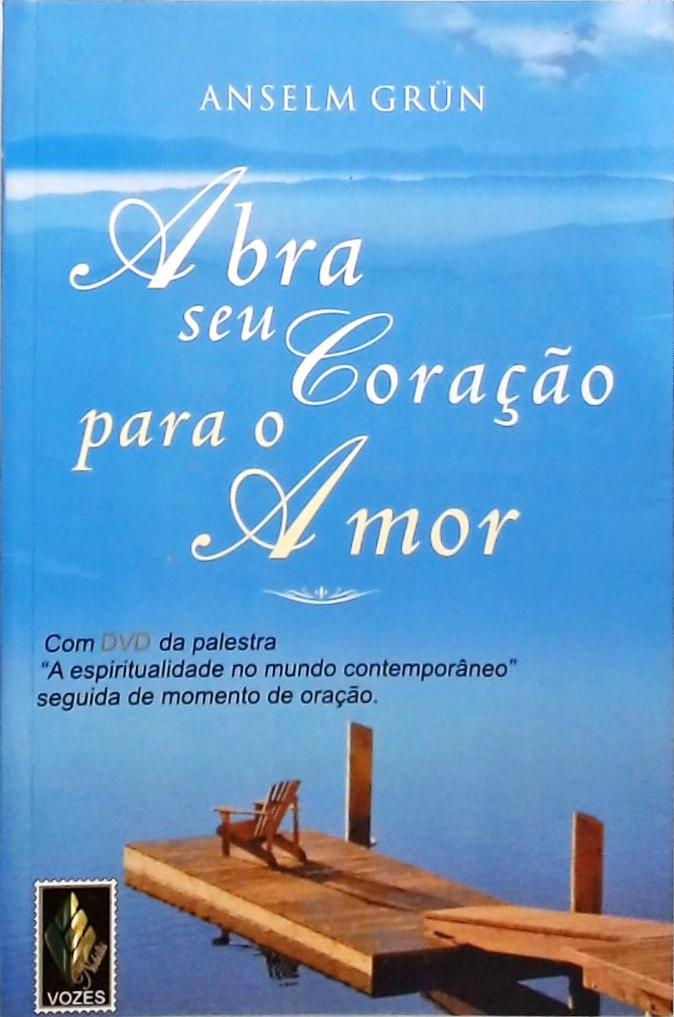 Abra Seu Coração Para O Amor