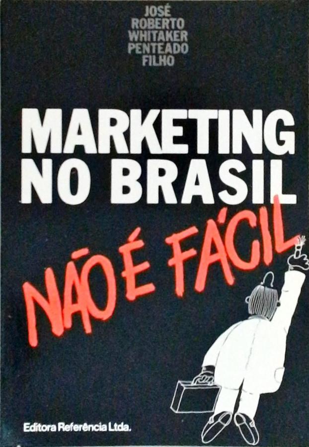 Marketing No Brasil Não É Fácil