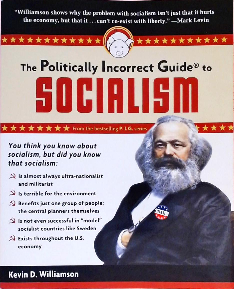 The Politically Incorrect Guide to Socialism