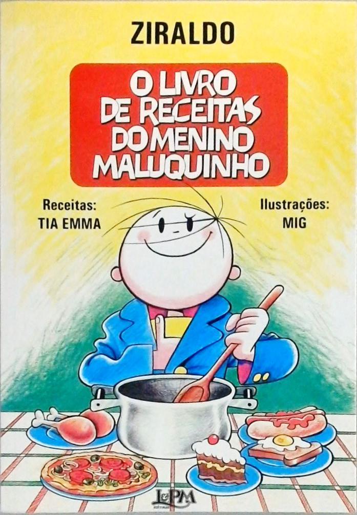O Livro De Receitas Do Menino Maluquinho Ziraldo Traça Livraria e Sebo