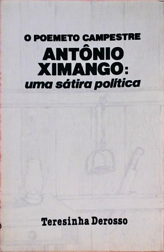 O Poemeto Campestre Antônio Ximango - Uma Sátira Política