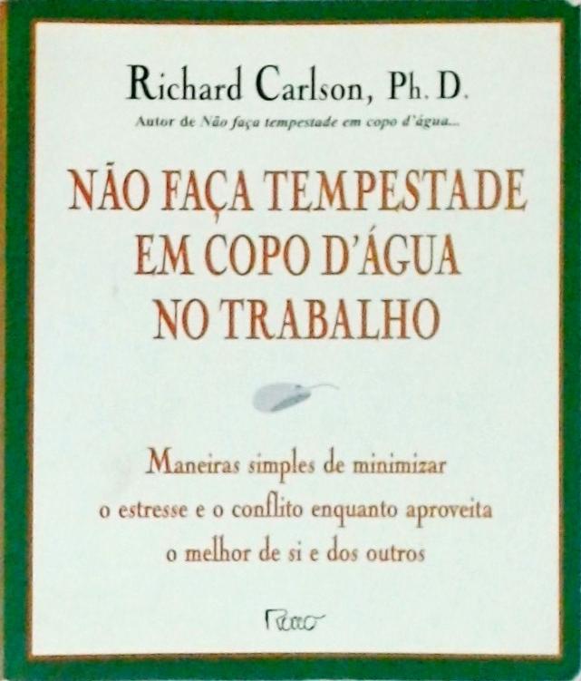 Não Faça Tempestade Em Copo D'água No Trabalho