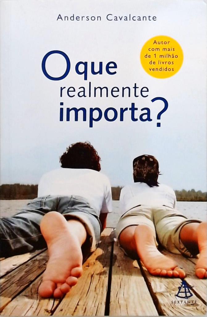 O Que Realmente Importa?