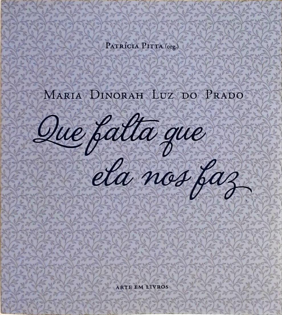 Maria Dinorah Luz Do Prado - Que Falta Que Ela Nos Faz