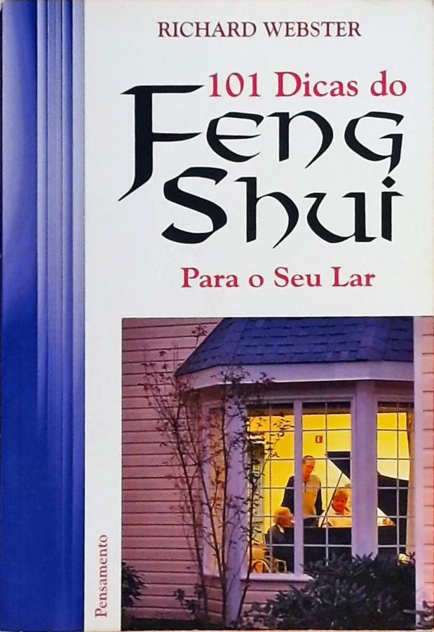 101 Dicas Do Feng Shui Para O Seu Lar