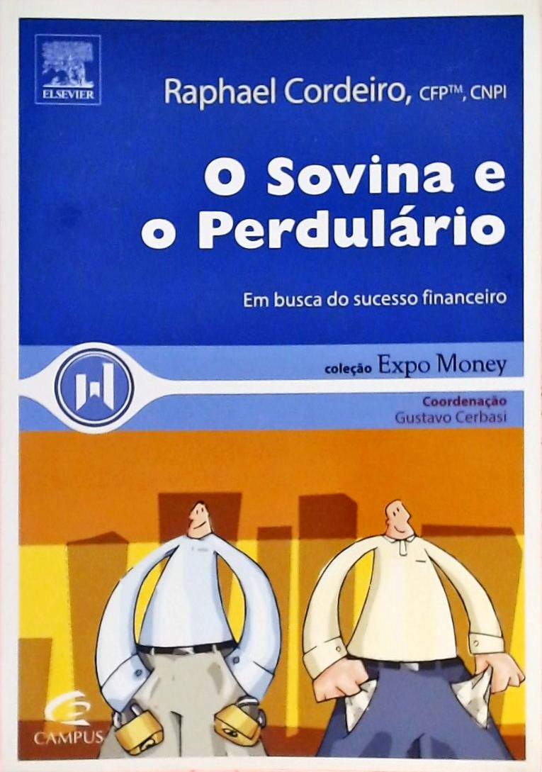 O Sovina E O Perdulário