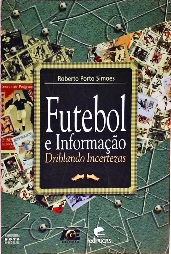 Futebol e Informação - Driblando Incertezas