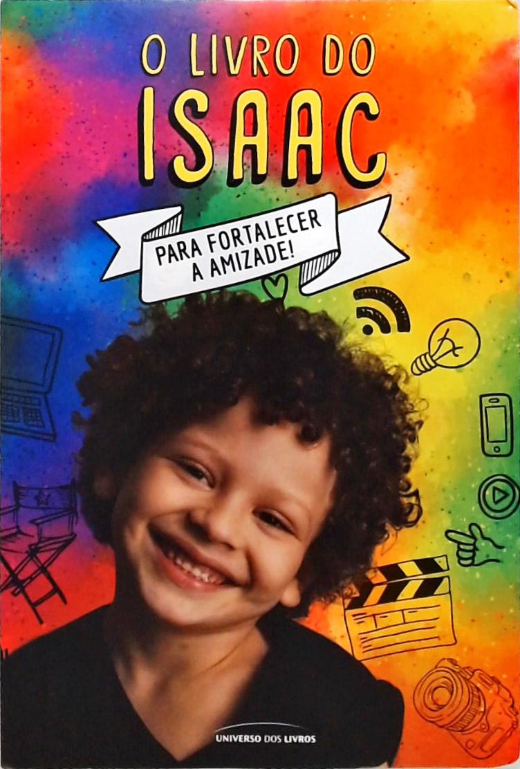 O livro do Isaac - Para fortalecer a amizade