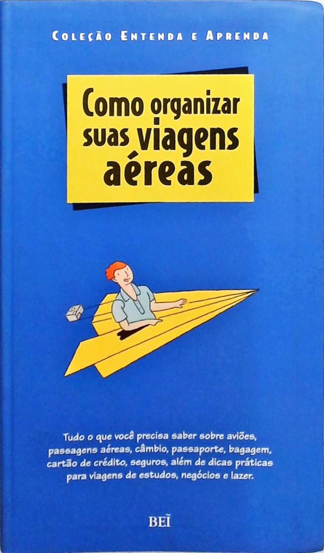 Como Organizar Suas Viagens Aéreas