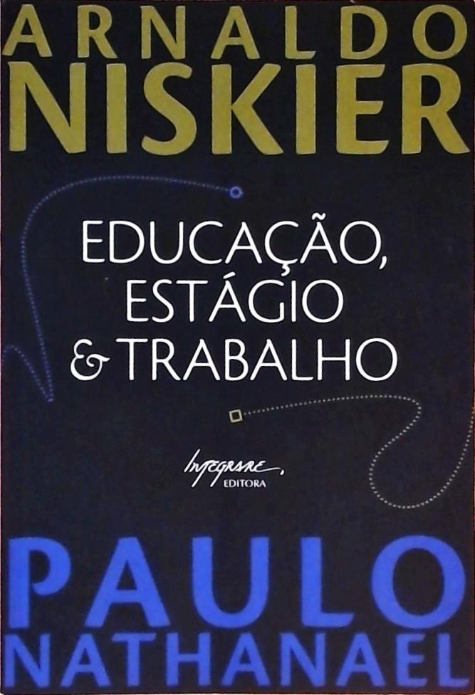 Educação, Estágio & Trabalho