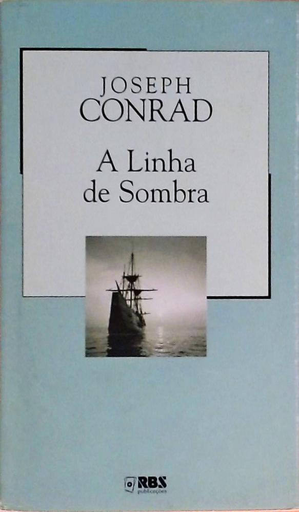 A Linha de Sombra - Uma Confissão