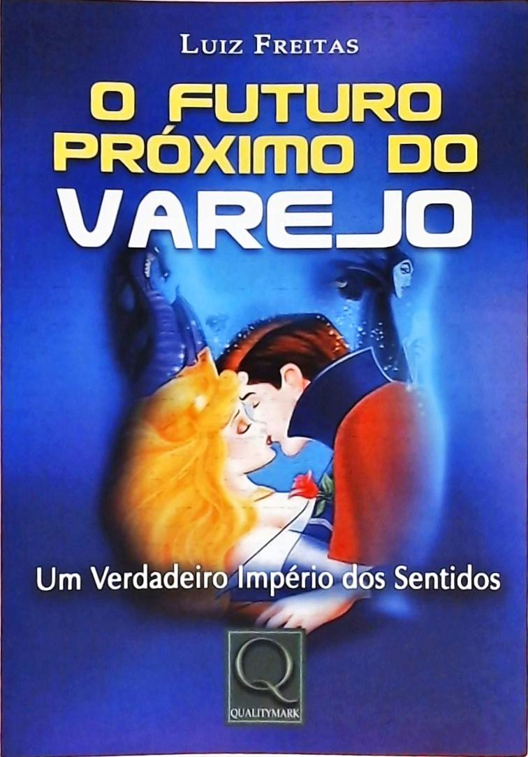 O Futuro Próximo Do Varejo