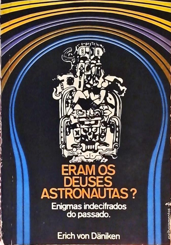 Eram os Deuses Astronautas?