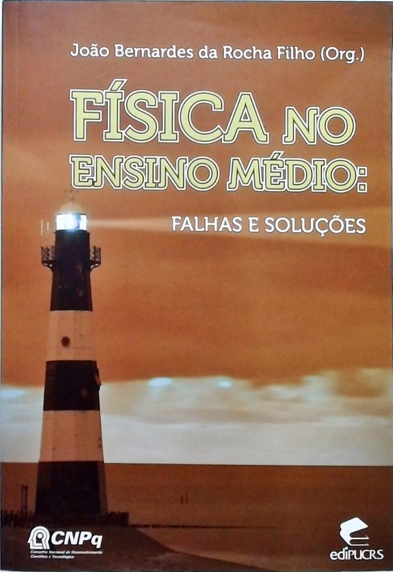 Física no Ensino Médio - falhas e soluções