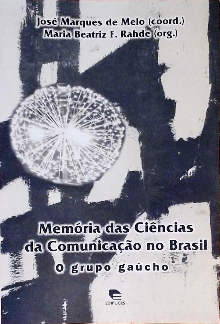Memória Das Ciências Da Comunicação No Brasil