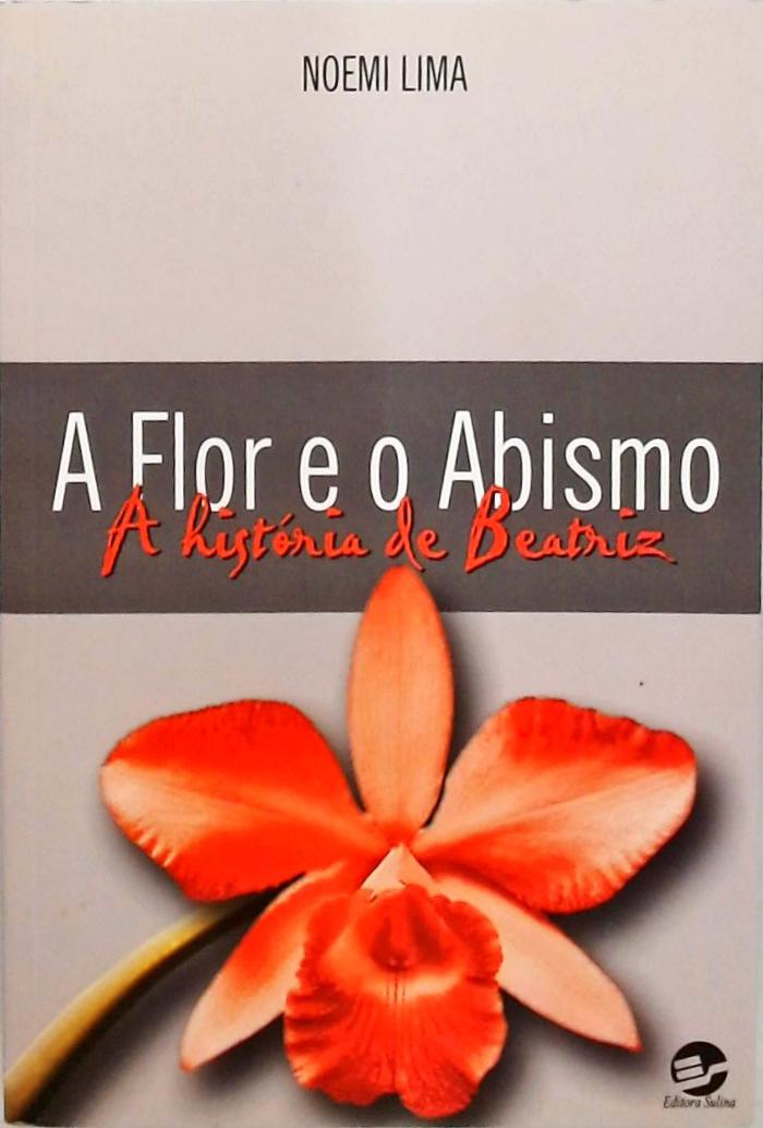 A Flor E O Abismo