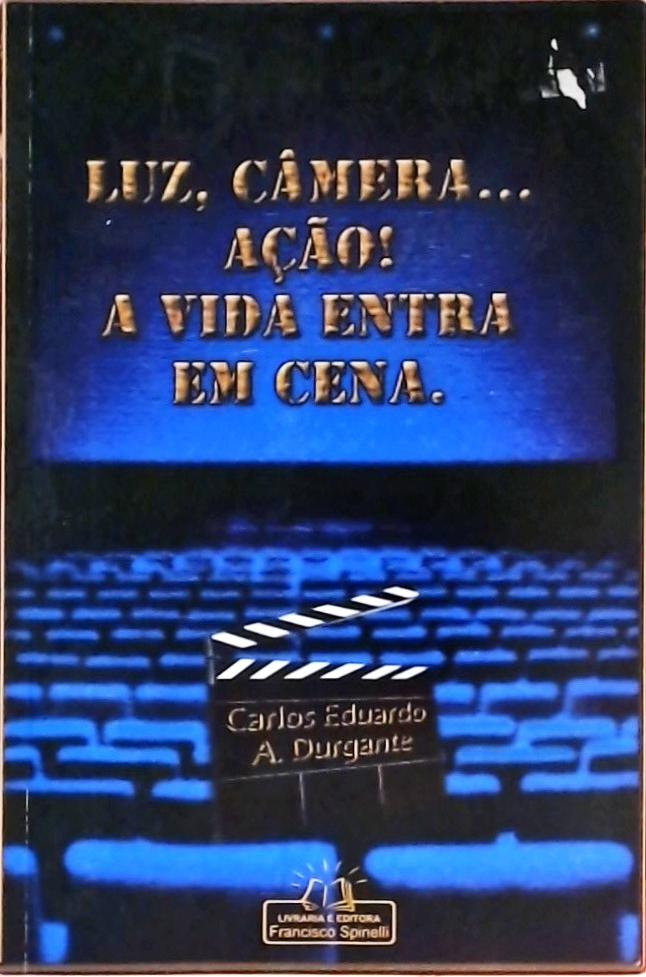 Luz, Câmera... Ação!