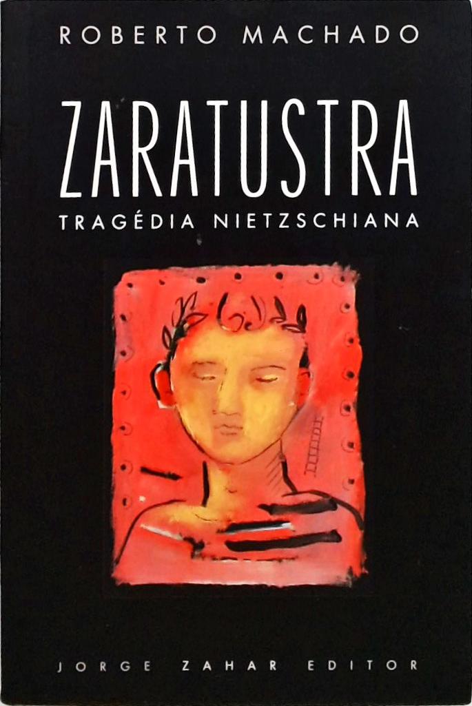 Zaratustra - Tragédia Nietzschiana