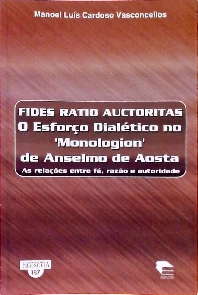 Fides Ratio Auctoritas - O Esforço Dialético No Monologion De Anselmo De Aosta