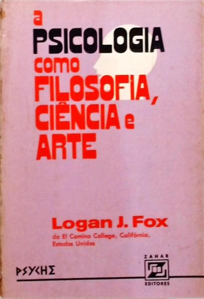 A Psicologia Como Filosofia, Ciência E Arte