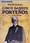 Cinco Dandys Portenos