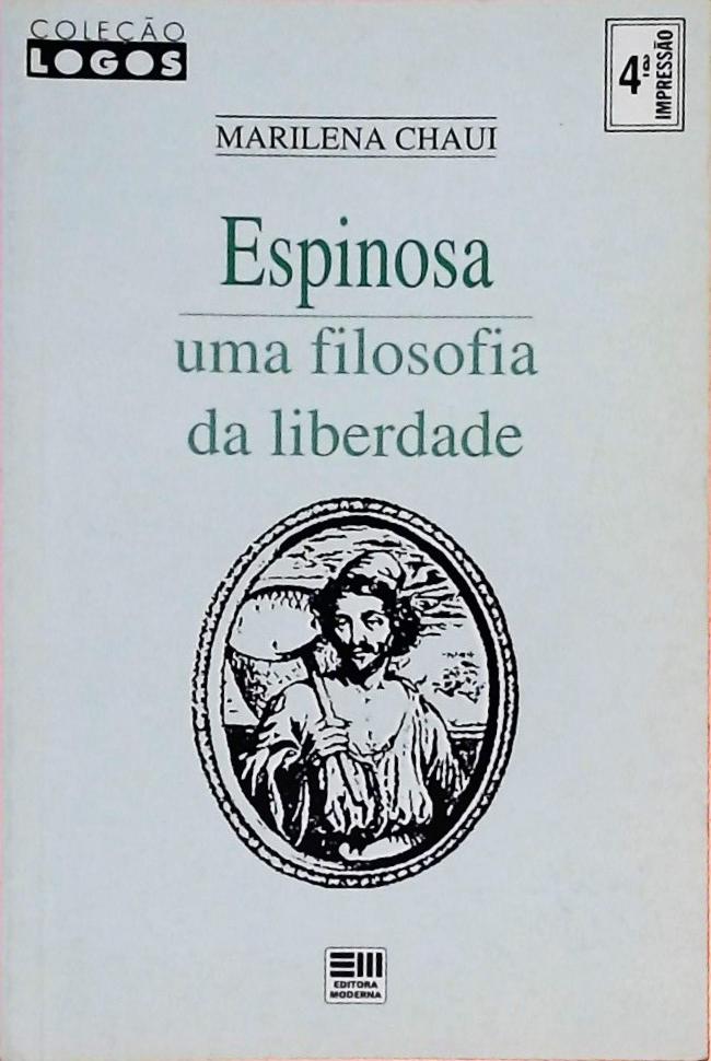 Espinosa - Uma Filosofia Da Liberdade