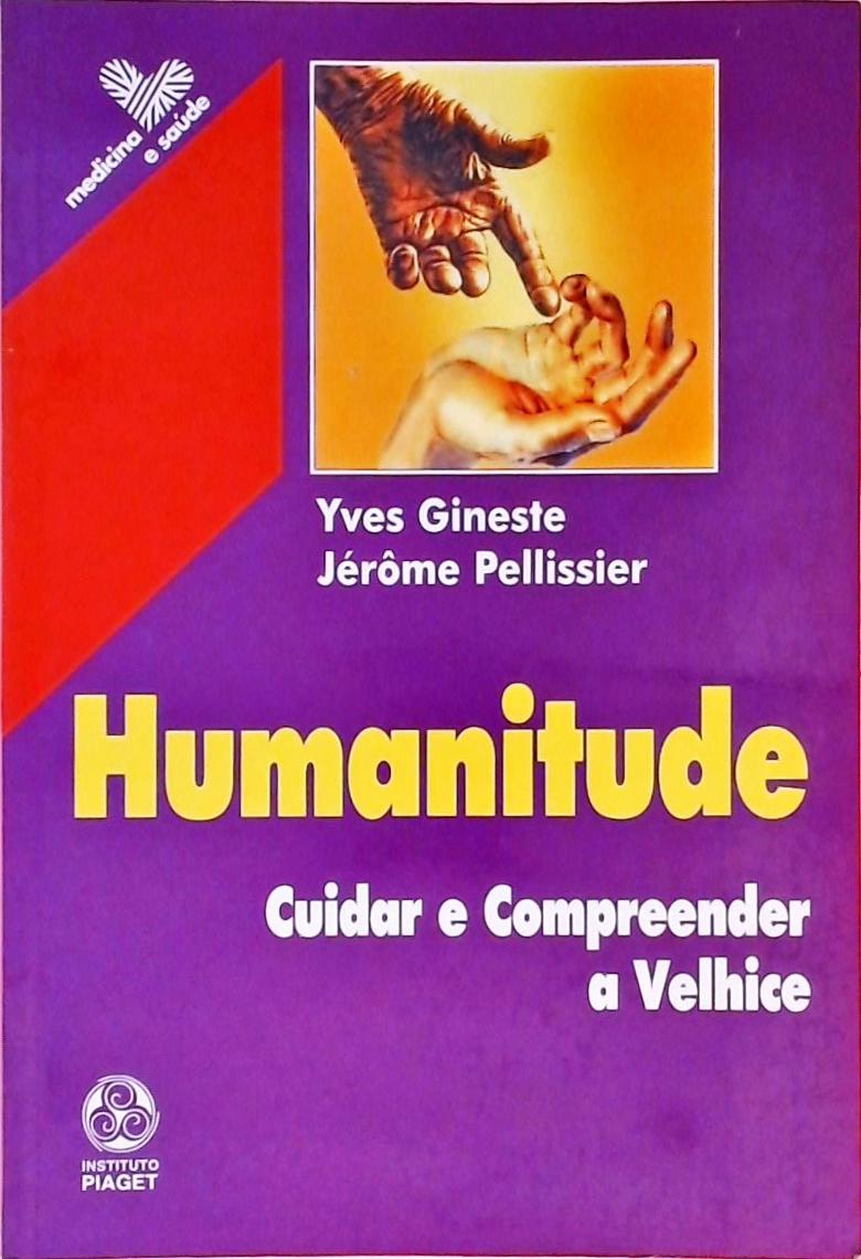 Humanitude Cuidar e Compreender a Velhice