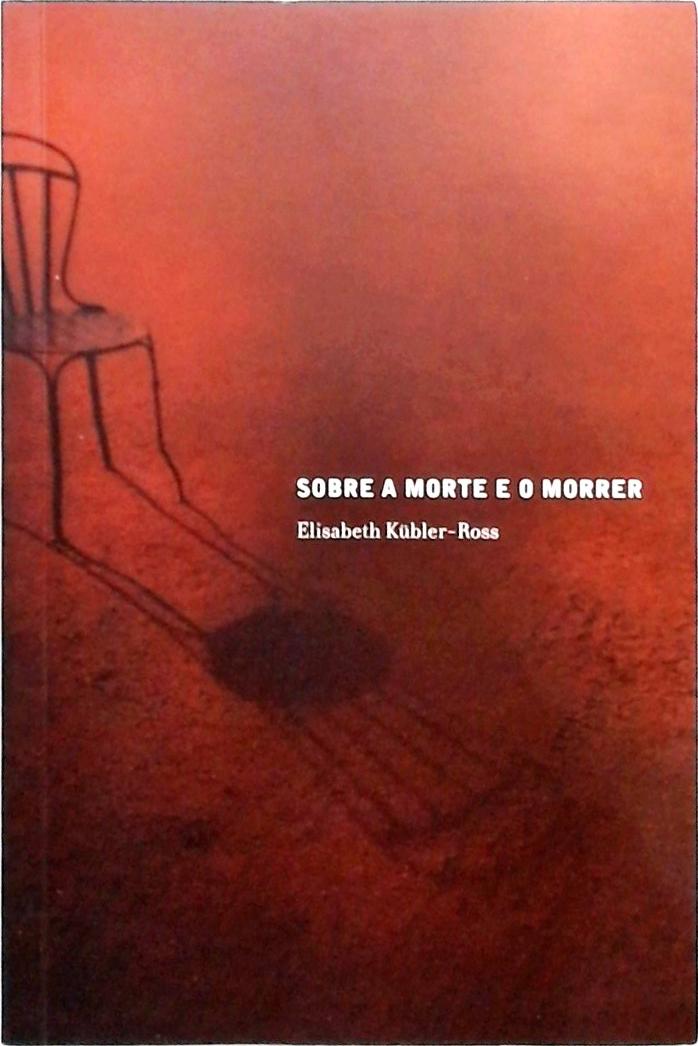 Sobre A Morte E O Morrer