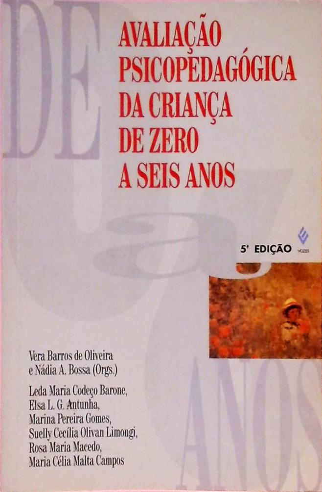 Avaliação Psicopedagógica Da Criança De Zero A Seis Anos