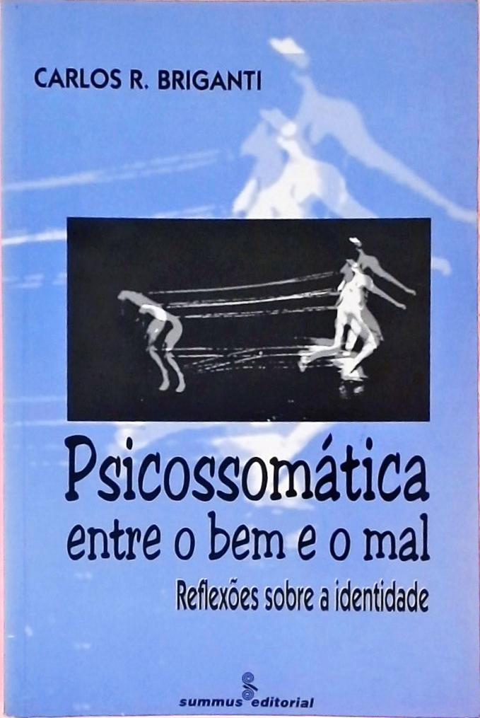 Psicossomática Entre O Bem E O Mal