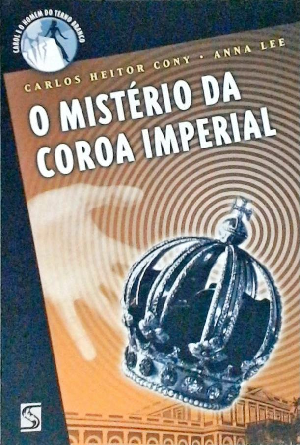 O Mistério Da Coroa Imperial